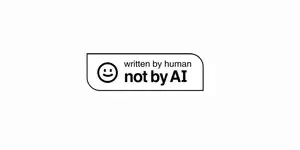 badge on a white background saying "Written by human not by AI" on a white background