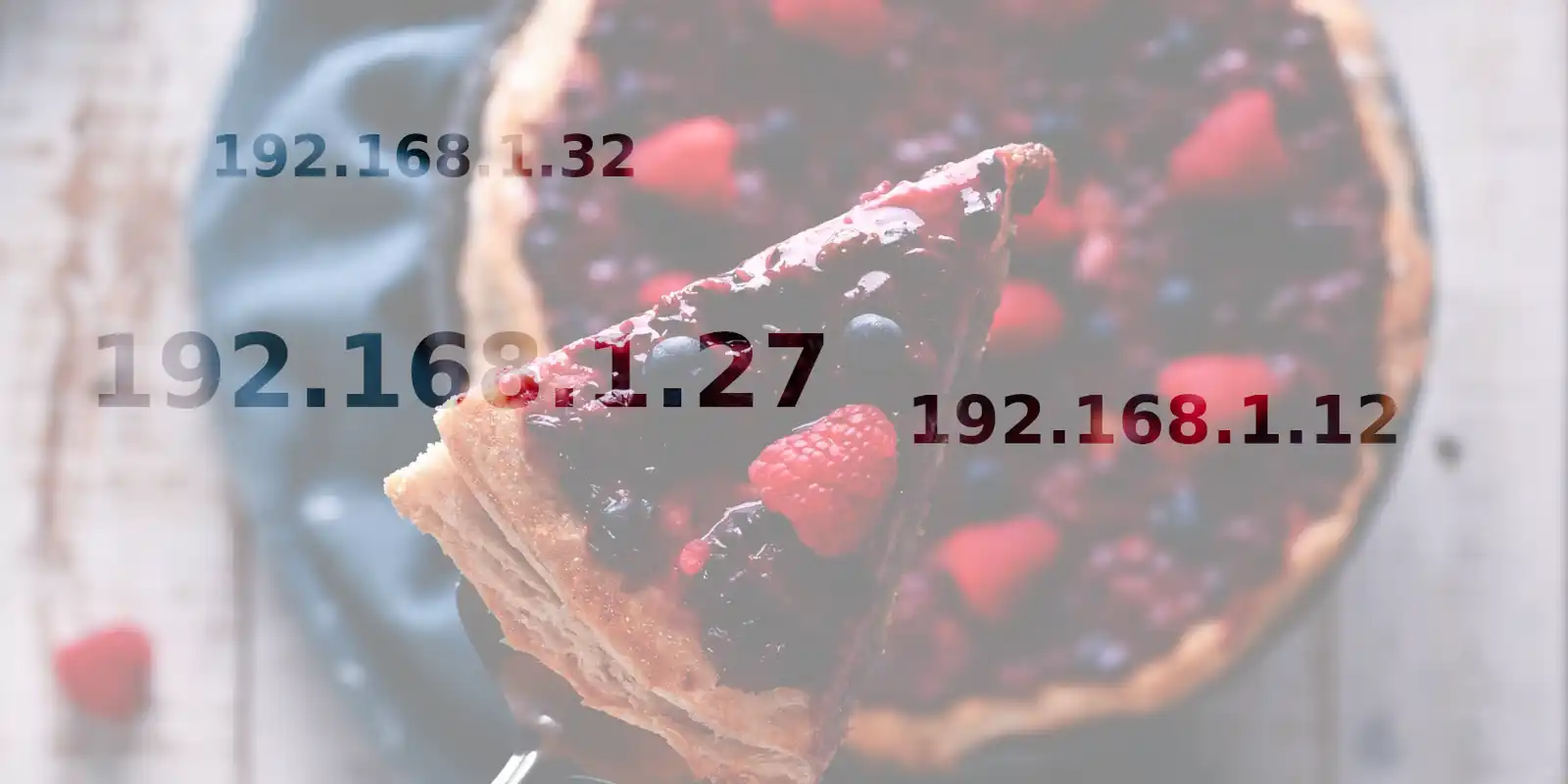 A tasty raspberry Pie overlaid with IP addresses